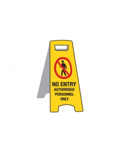 Deluxe Floor Stand Sign - No Entry Authorised