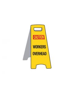 Deluxe Floor Stand Sign - Workers Overhead