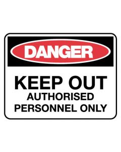 Danger Sign - Keep Out Authorised Personnel Only 600 x 450mm Metal