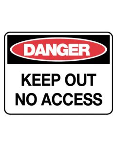 Danger Sign - Keep Out No Access 600 x 450mm Poly 