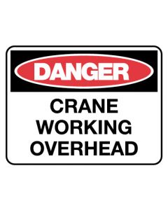 Danger Sign - CRANE WORKING OVERHEAD