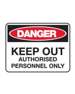 Danger Sign - DANGER KEEP OUT AUTHORISED