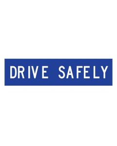 1200 x 300 Drive Safely Corflute