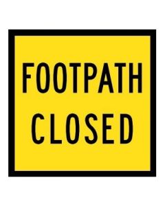 Footpath Closed Class 1 Corflute Sign, 600 x 600mm