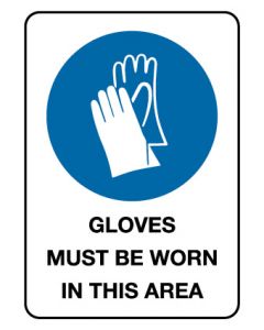 Mandatory Sign - Gloves Must Be Worn In This Area 600 x 450 mm Poly