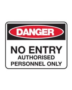 Danger Sign - DANGER NO ENTRY AUTHORISED