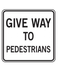 GIVE WAY TO PEDESTRIANS