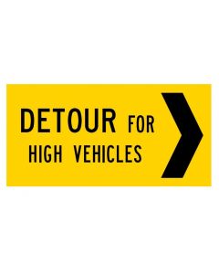 Right Detour For High Vehicles | 1200 x 600mm sign (WA only)