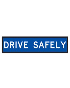 Drive Safety (Class 1177) Corflute 1200 x 300mm QLD Multi message Sign