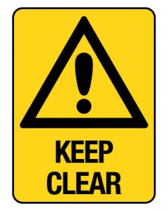 Warning Sign - KEEP CLEAR 