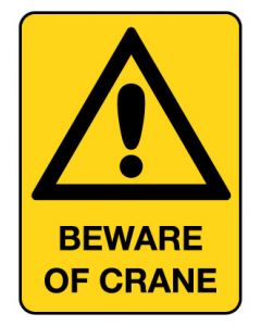 Warning Sign - Beware Of Crane 600 x 450 mm Poly