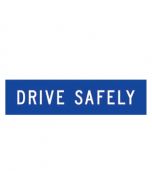 Drive Safely Multi-message Sign 1200 x 300mm