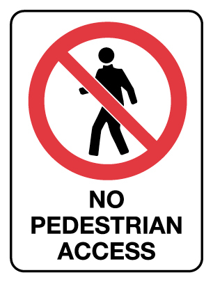 Prohibition Sign - No Pedestrian Access 600 x 450 mm Poly