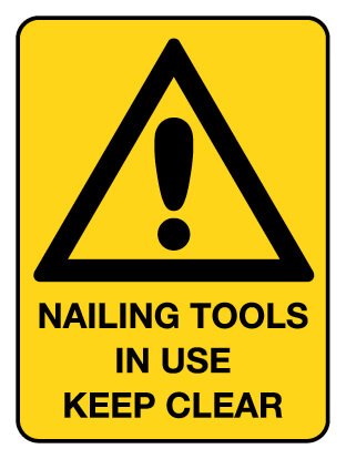 Warning Sign - Nailing Tools In Use Keep 600 x 450 mm Poly